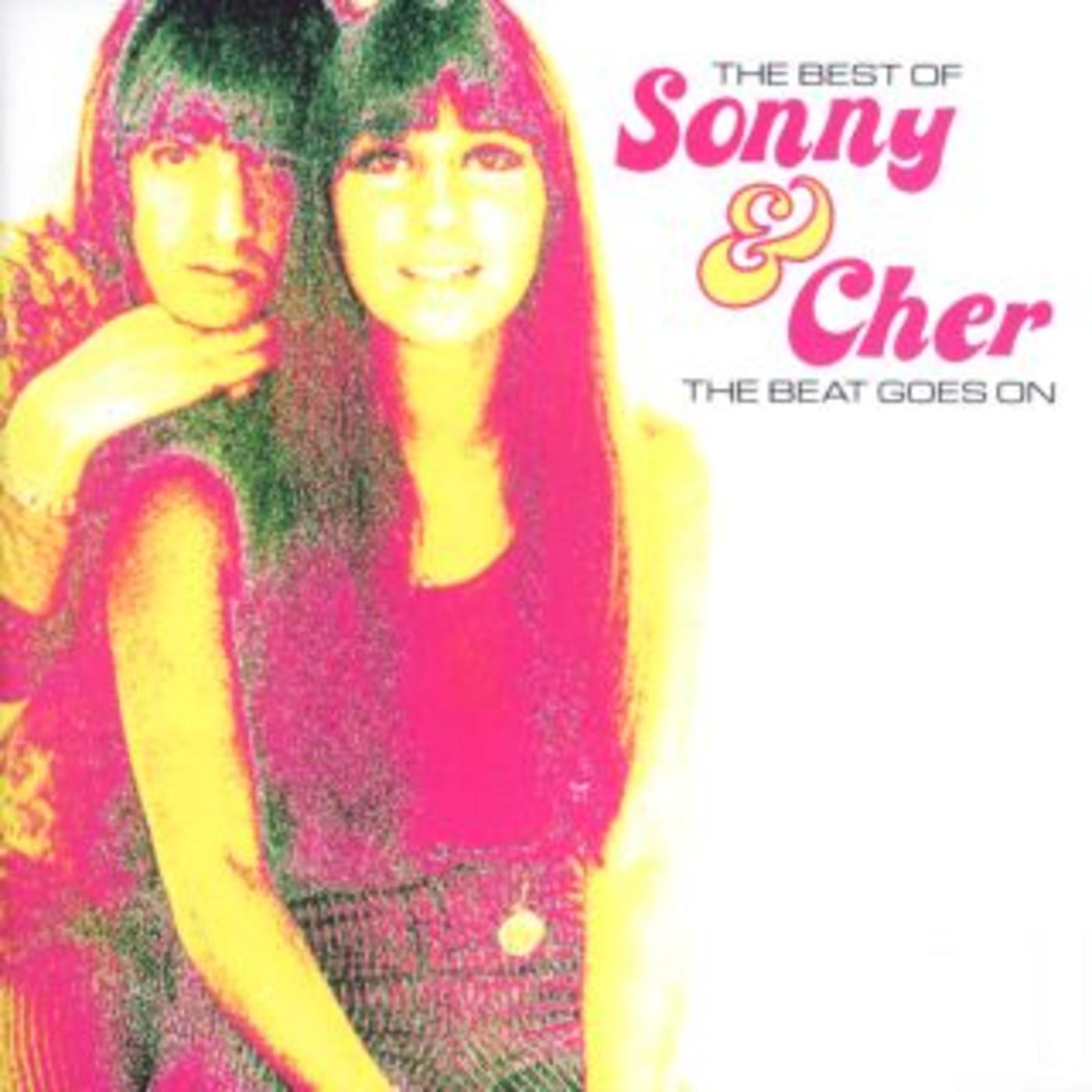 Sonny & Cher - The Best Of & Cher: The Beat Goes On |