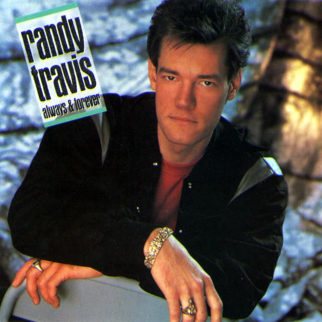 The One After The Big One Randy Travis Always And Forever Rhino